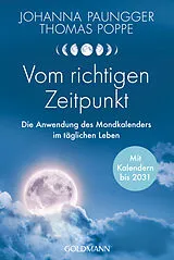 Kartonierter Einband Vom richtigen Zeitpunkt von Johanna Paungger, Thomas Poppe