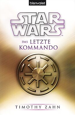 Kartonierter Einband Star Wars Das letzte Kommando von Timothy Zahn