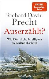 Fester Einband Auserzählt? von Richard David Precht