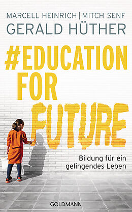 Fester Einband #Education For Future von Gerald Hüther, Marcell Heinrich, Mitch Senf