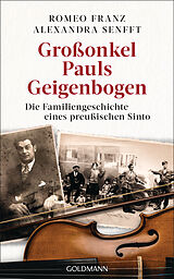 Fester Einband Großonkel Pauls Geigenbogen von Alexandra Senfft, Romeo Franz