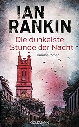 Fester Einband Die dunkelste Stunde der Nacht von Ian Rankin