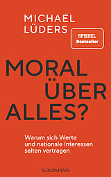 Kartonierter Einband Moral über alles? von Michael Lüders