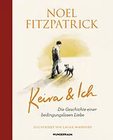 Fester Einband Keira & Ich von Noel Fitzpatrick