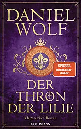 Fester Einband Der Thron der Lilie von Daniel Wolf