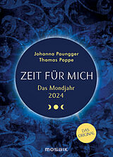 Kalender Das Mondjahr 2024 - Zeit für mich von Johanna Paungger, Thomas Poppe