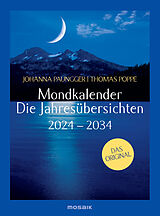 Kalender Mondkalender - die Jahresübersichten 2024-2034 von Johanna Paungger, Thomas Poppe