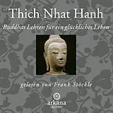 Audio CD (CD/SACD) Buddhas Lehren für ein glückliches Leben von Thich Nhat Hanh