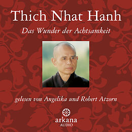 Audio CD (CD/SACD) Das Wunder der Achtsamkeit von Thich Nhat Hanh