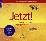 Audio CD (CD/SACD) Jetzt! Die Kraft der Gegenwart - Hörbuch von Eckhart Tolle