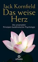 Fester Einband Das weise Herz von Jack Kornfield