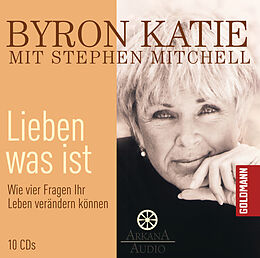 Audio CD (CD/SACD) Lieben was ist von Byron Katie, Stephen Mitchell