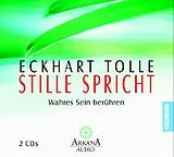 Audio CD (CD/SACD) Stille spricht von Eckhart Tolle