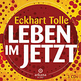 Audio CD (CD/SACD) Leben im Jetzt von Eckhart Tolle