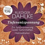 Audio CD (CD/SACD) Tiefenentspannung zur Synchronisierung beider Gehirnhälften von Ruediger Dahlke