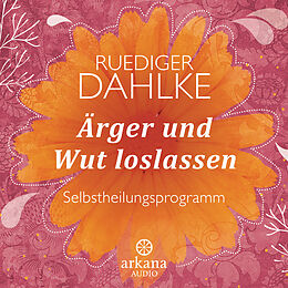 Audio CD (CD/SACD) Ärger und Wut loslassen von Ruediger Dahlke