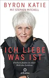 Fester Einband Ich liebe, was ist von Byron Katie, Stephen Mitchell