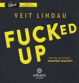 Audio CD (CD/SACD) Fucked up von Veit Lindau