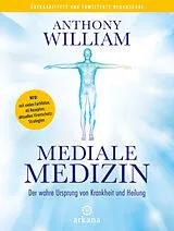 Fester Einband Mediale Medizin von Anthony William