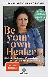 Fester Einband Be Your Own Healer von Susanne Korasani