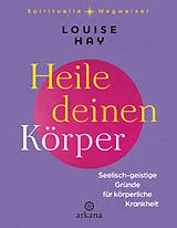 Fester Einband Heile deinen Körper von Louise Hay