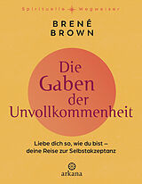 Fester Einband Die Gaben der Unvollkommenheit von Brené Brown