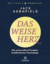 Fester Einband Das weise Herz von Jack Kornfield