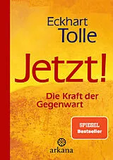 Fester Einband Jetzt! Die Kraft der Gegenwart von Eckhart Tolle