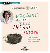 Audio CD (CD/SACD) Das Kind in dir muss Heimat finden von Stefanie Stahl
