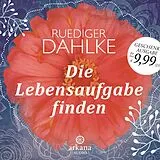Audio CD (CD/SACD) Die Lebensaufgabe finden von Ruediger Dahlke