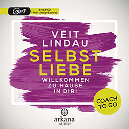 Audio CD (CD/SACD) Coach to go Selbstliebe von Veit Lindau