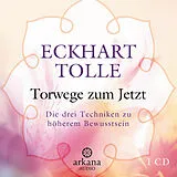 Audio CD (CD/SACD) Torwege zum Jetzt von Eckhart Tolle