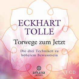 Audio CD (CD/SACD) Torwege zum Jetzt de Eckhart Tolle