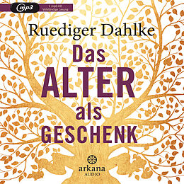 Audio CD (CD/SACD) Das Alter als Geschenk von Ruediger Dahlke