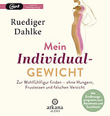 Audio CD (CD/SACD) Mein Individualgewicht von Ruediger Dahlke