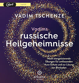Audio CD (CD/SACD) Vadims russische Heilgeheimnisse von Vadim Tschenze, Dani Felber