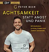 Audio CD (CD/SACD) Achtsamkeit statt Angst und Panik von Peter Beer
