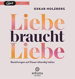 Audio CD (CD/SACD) Liebe braucht Liebe von Oskar Holzberg