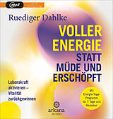Audio CD (CD/SACD) Voller Energie statt müde und erschöpft von Ruediger Dahlke