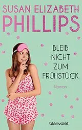 Kartonierter Einband Bleib nicht zum Frühstück von Susan Elizabeth Phillips