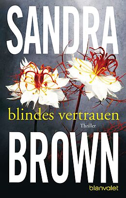 Kartonierter Einband Blindes Vertrauen von Sandra Brown