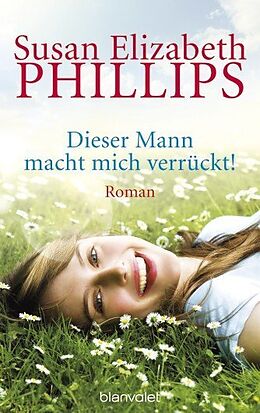 Kartonierter Einband Dieser Mann macht mich verrückt! von Susan Elizabeth Phillips