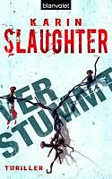 Kartonierter Einband Verstummt von Karin Slaughter