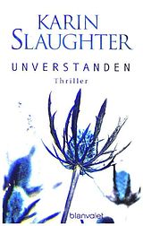 Taschenbuch (kartoniert) Unverstanden von Karin Slaughter