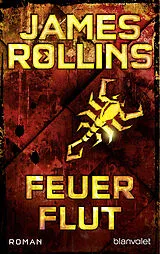 Kartonierter Einband Feuerflut von James Rollins