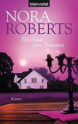 Kartonierter Einband Ein Haus zum Träumen von Nora Roberts