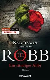 Kartonierter Einband Ein sündiges Alibi von J.D. Robb
