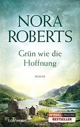 Kartonierter Einband Grün wie die Hoffnung von Nora Roberts