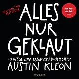 Kartonierter Einband Alles nur geklaut von Austin Kleon
