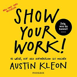 Kartonierter Einband Show Your Work! von Austin Kleon